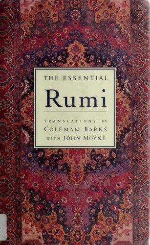 The Essential Rumi (trans. Coleman Barks)