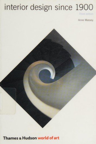 Interior Design Since 1900 by Anne Massey