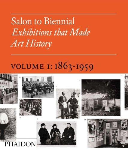 Salon to Biennial, Volume 1 by Bruce Altshuler