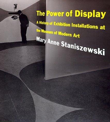 The Power of Display by Mary Anne Staniszewski
