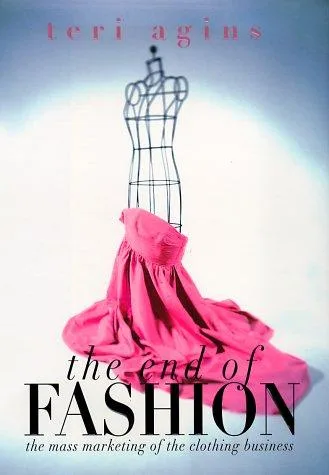 The End of Fashion by Teri Agins