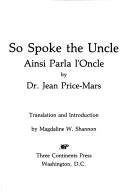 So Spoke the Uncle by Jean Price-Mars