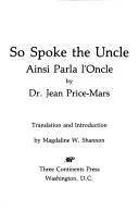 So Spoke the Uncle by Jean Price-Mars