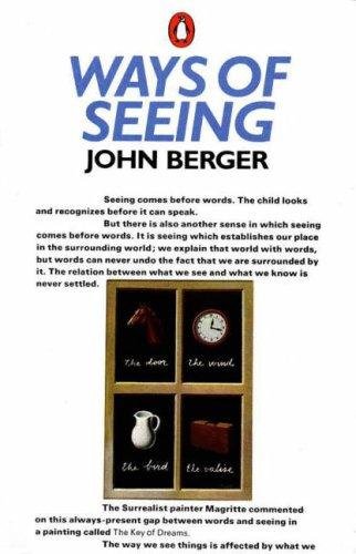 Ways of Seeing by John Berger
