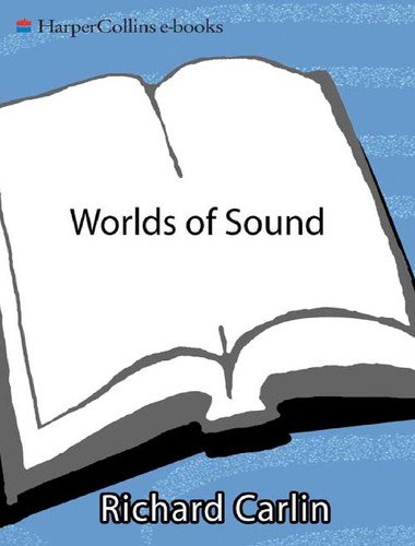 Worlds of Sound by Richard Carlin