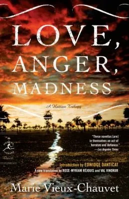 Love, Anger, Madness by Marie Vieux-Chauvet