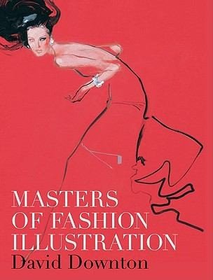 Masters of Fashion Illustration by David Downton