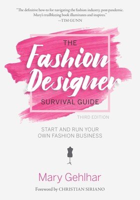The Fashion Designer's Survival Guide by Mary Gehlhar