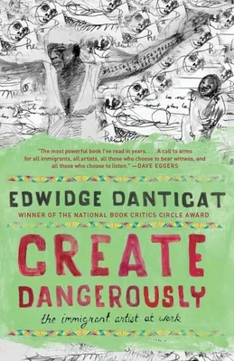 Create Dangerously by Edwidge Danticat