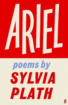 Ariel by Sylvia Plath (restored edition)