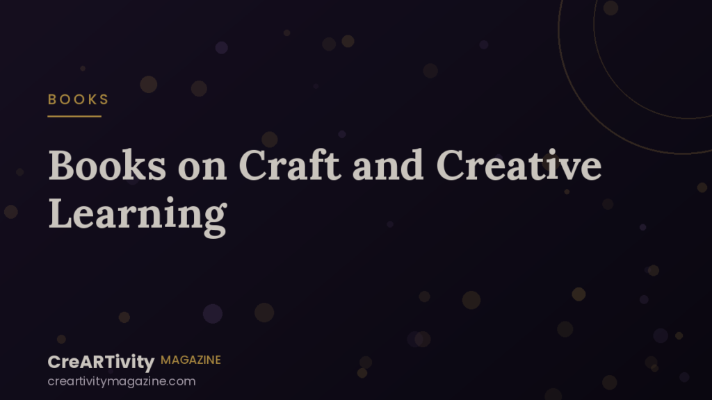 5 Books on Craft and Creative Learning