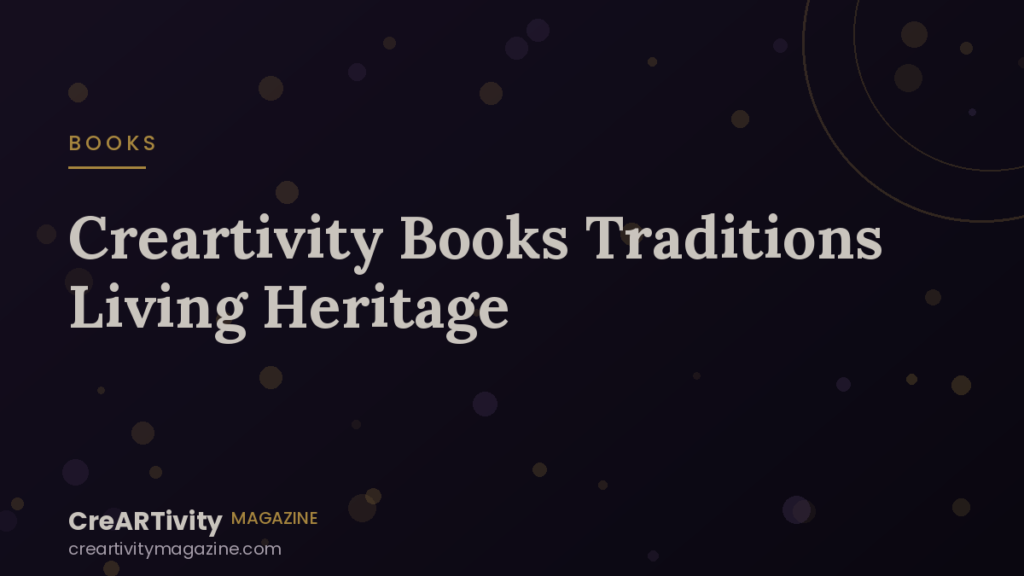 CreARTivity Books on Traditions and Living Heritage